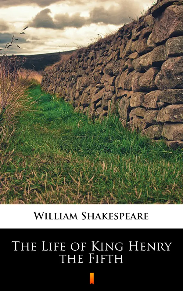 The Life of King Henry the Fifth