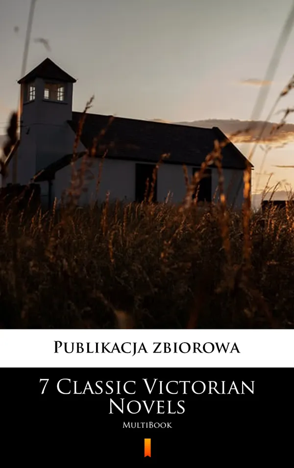 7 Classic Victorian Novels : MultiBook