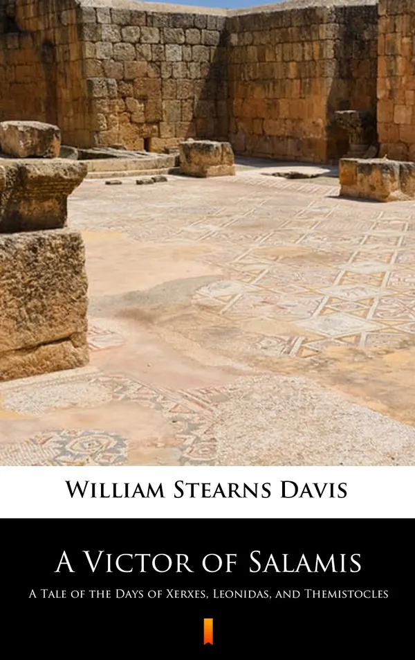 A Victor of Salamis : A Tale of the Days of Xerxes, Leonidas, and Themistocles