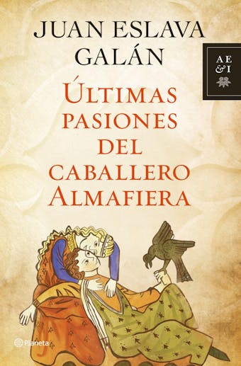 Últimas pasiones del caballero Almafiera - Juan Eslava Galán