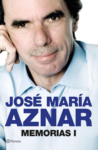 Memorias I - José María Aznar