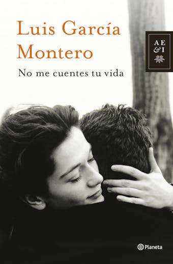No me cuentes tu vida - Luis García Montero