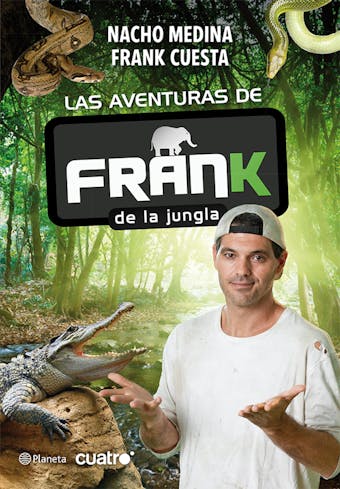 Las aventuras de Frank de la Jungla - Nacho Medina, Frank Cuesta