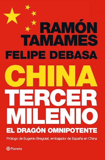 China, tercer milenio: El dragón omnipotente - Ramón Tamames, Felipe Debasa Navalpotro