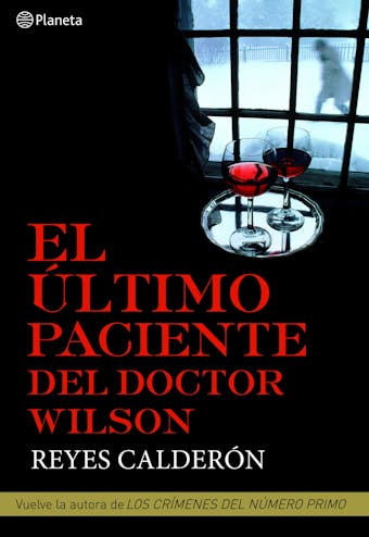 El último paciente del doctor Wilson - Reyes Calderón