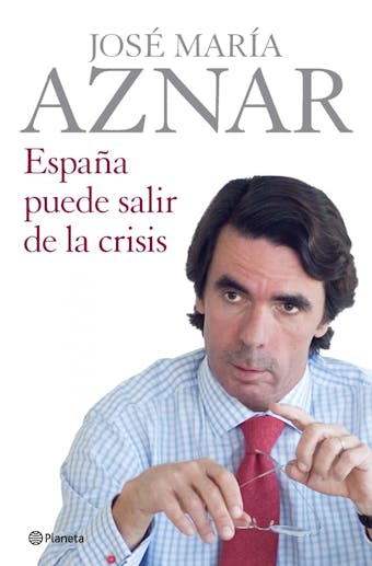 España puede salir de la crisis - José María Aznar