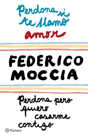 Perdona si te llamo amor + Perdona pero quiero casarme contigo - Federico Moccia