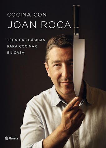 Cocina con Joan Roca: Técnicas básicas para cocinar en casa - undefined