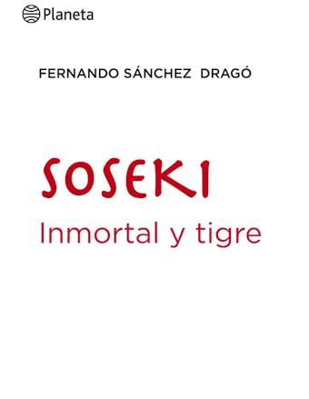 Soseki. Inmortal y tigre - undefined