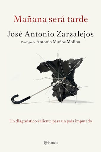 Mañana será tarde - José Antonio Zarzalejos
