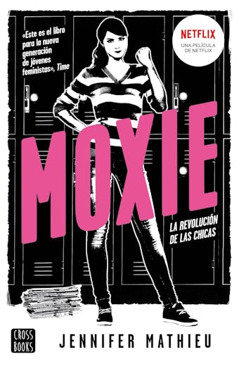 Moxie (Edición española): La revolución de las chicas - Jennifer Mathieu