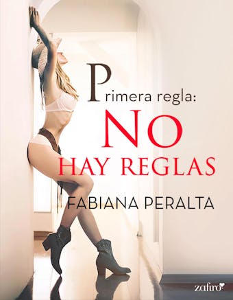 Primera regla: no hay reglas - Fabiana Peralta