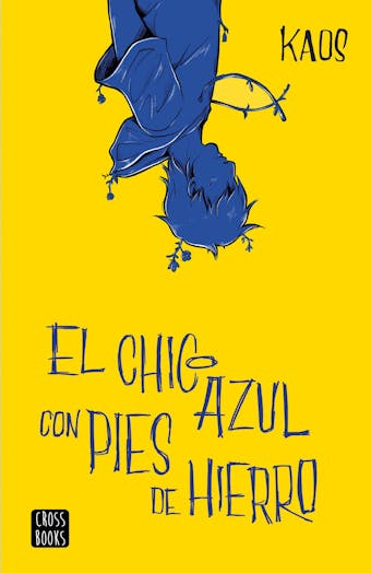 El chico azul con pies de hierro - Juan Bermúdez Romero