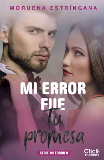 Mi error fue tu promesa. Serie Mi error 8: Serie Mi Error 8