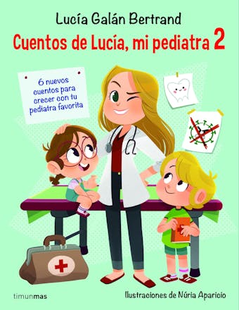 Cuentos de Lucía, mi pediatra 2: Ilustraciones de Núria Aparicio - undefined