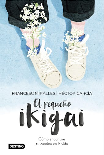 El pequeño ikigai: Cómo encontrar tu camino en la vida - undefined