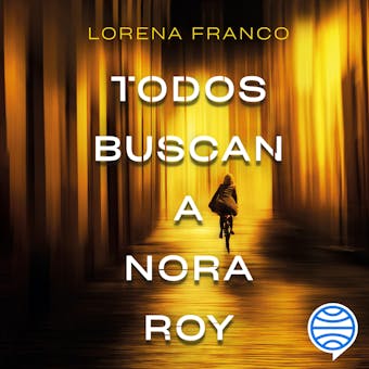 Todos buscan a Nora Roy