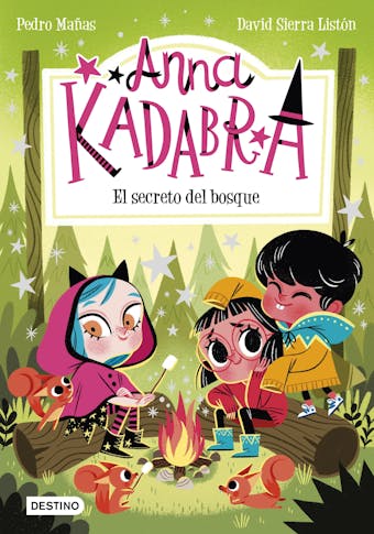 Anna Kadabra 7. El secreto del bosque - David Sierra Listón, Pedro Mañas