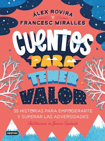 Cuentos para tener valor: Ilustraciones de Gemma Capdevila - Álex Rovira, Francesc Miralles