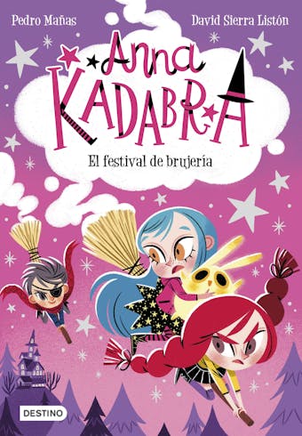 Anna Kadabra 8. El festival de brujería - David Sierra Listón, Pedro Mañas