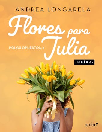Flores para Julia. Polos opuestos, 2 - undefined