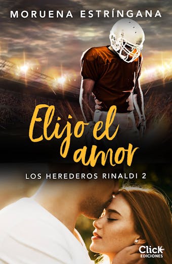 Elijo el amor: Trilogía Los herederos Rinaldi 2 - undefined