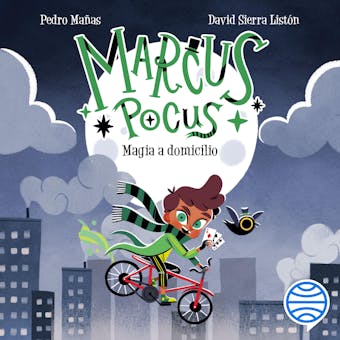 Marcus Pocus 1. Magia a domicilio - David Sierra Listón, Pedro Mañas