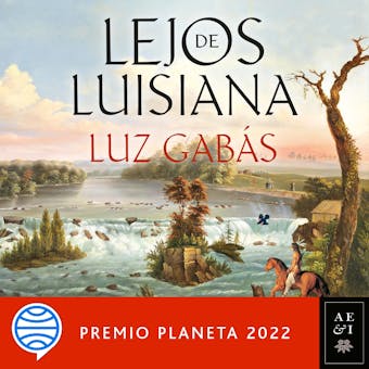 Lejos de Luisiana: Premio Planeta 2022 - undefined