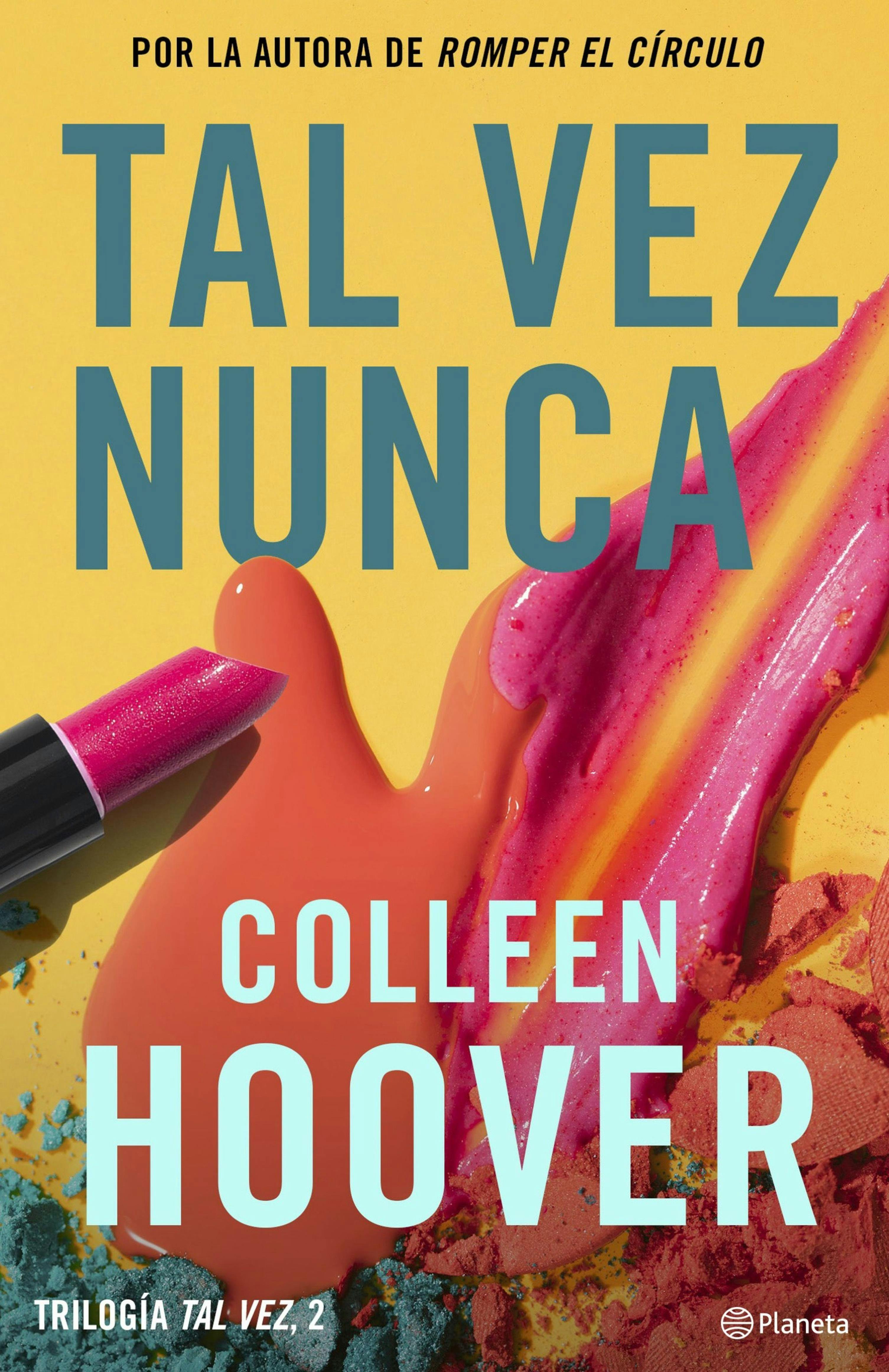 Nunca, Nunca 2 Editorial Planeta Mexicana, S.A. de C.V. Colleen Hoover