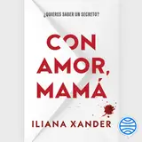 Portada de Con amor, mamá : El thriller más viral del año, que se ha convertido en un fenómeno global