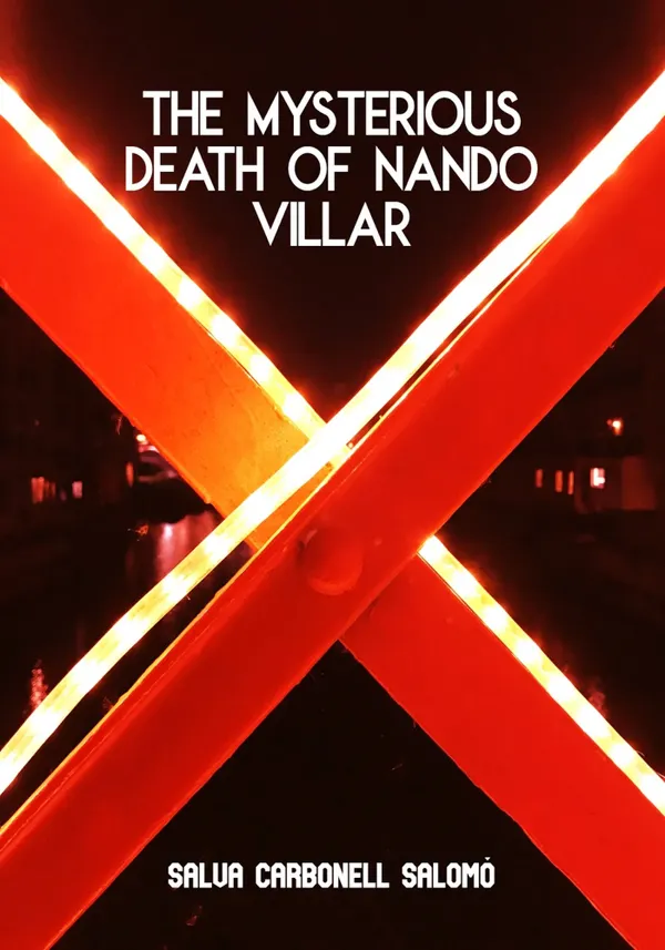 The Mysterious Death of Nando Villar : A Barcelona Noir Thriller with a Shocking Twist
