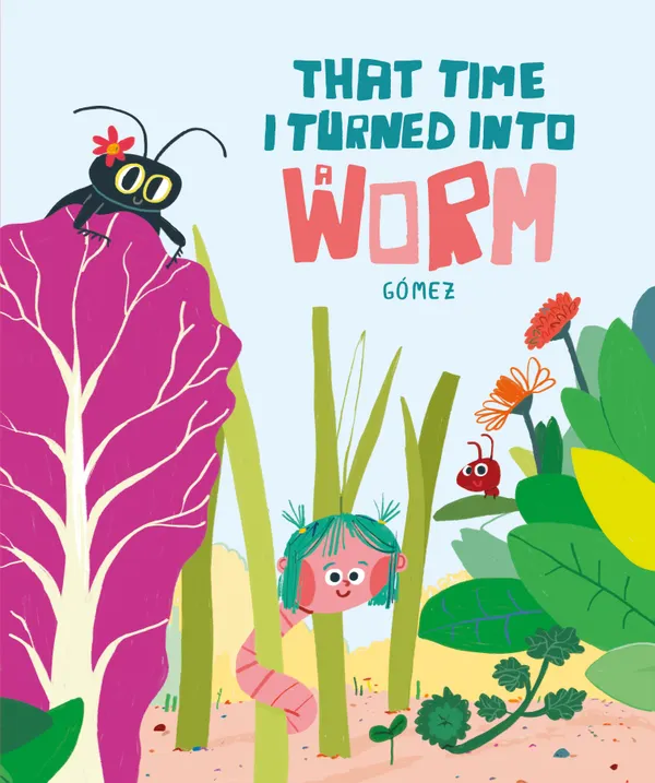 That Time I Turned Into a Worm