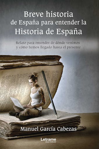 Breve historia de España para entender la historia de España - Manuel García Cabezas