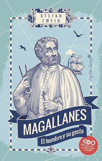 Magallanes: El hombre y su gesta - Stefan Zweig