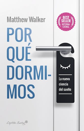Por qué dormimos: La nueva ciencia del sueño - Matthew Walker