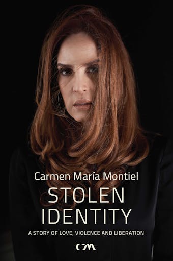 Stolen Identity: A Story of Love, Violence and Liberation