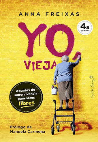Yo vieja: Apuntes de supervivencia para seres libres