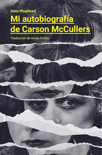 Mi autobiografía de Carson McCullers - Jenn Shapland