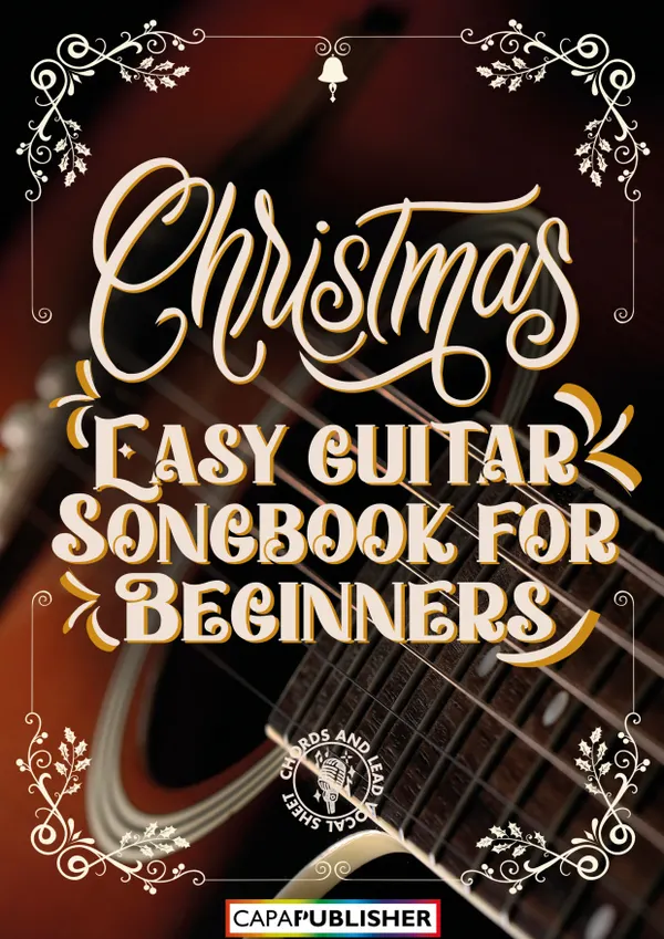 Easy Guitar Christmas Songbook : Guitar chord diagrams and lead vocal sheet music are included