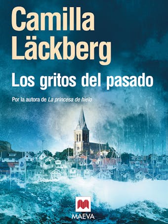 Los gritos del pasado: (Los crímenes de Fjällbacka 2)
