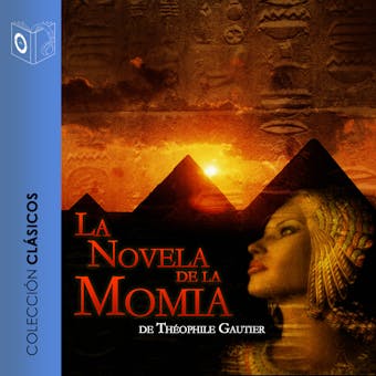 La novela de la momia - Dramatizado - Téophile Gautier