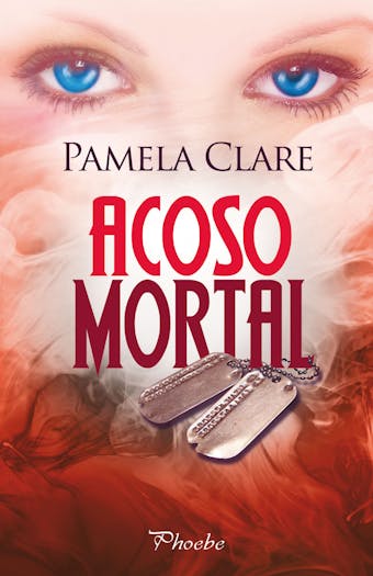 Acoso mortal - Pamela Clare
