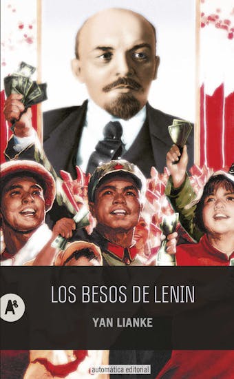 Los besos de Lenin - Yan Lianke
