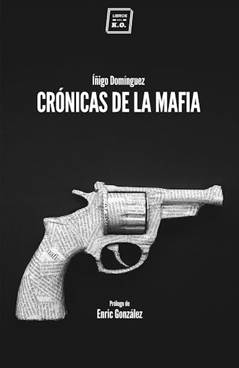 Crónicas de la mafia: Crónica negra - Íñigo Domínguez