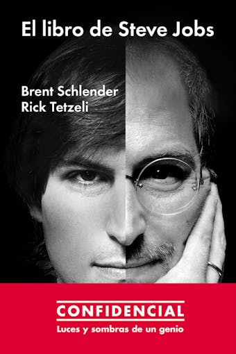 El libro de Steve Jobs: Luces y sombras de un genio - Rick Tetzeli, Brent Schlender