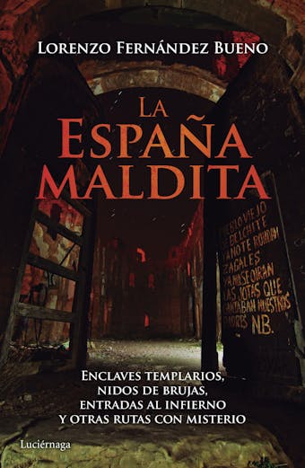 La España maldita: Enclaves templarios, nidos de brujas, entradas al infierno y otras rutas con misterio - undefined