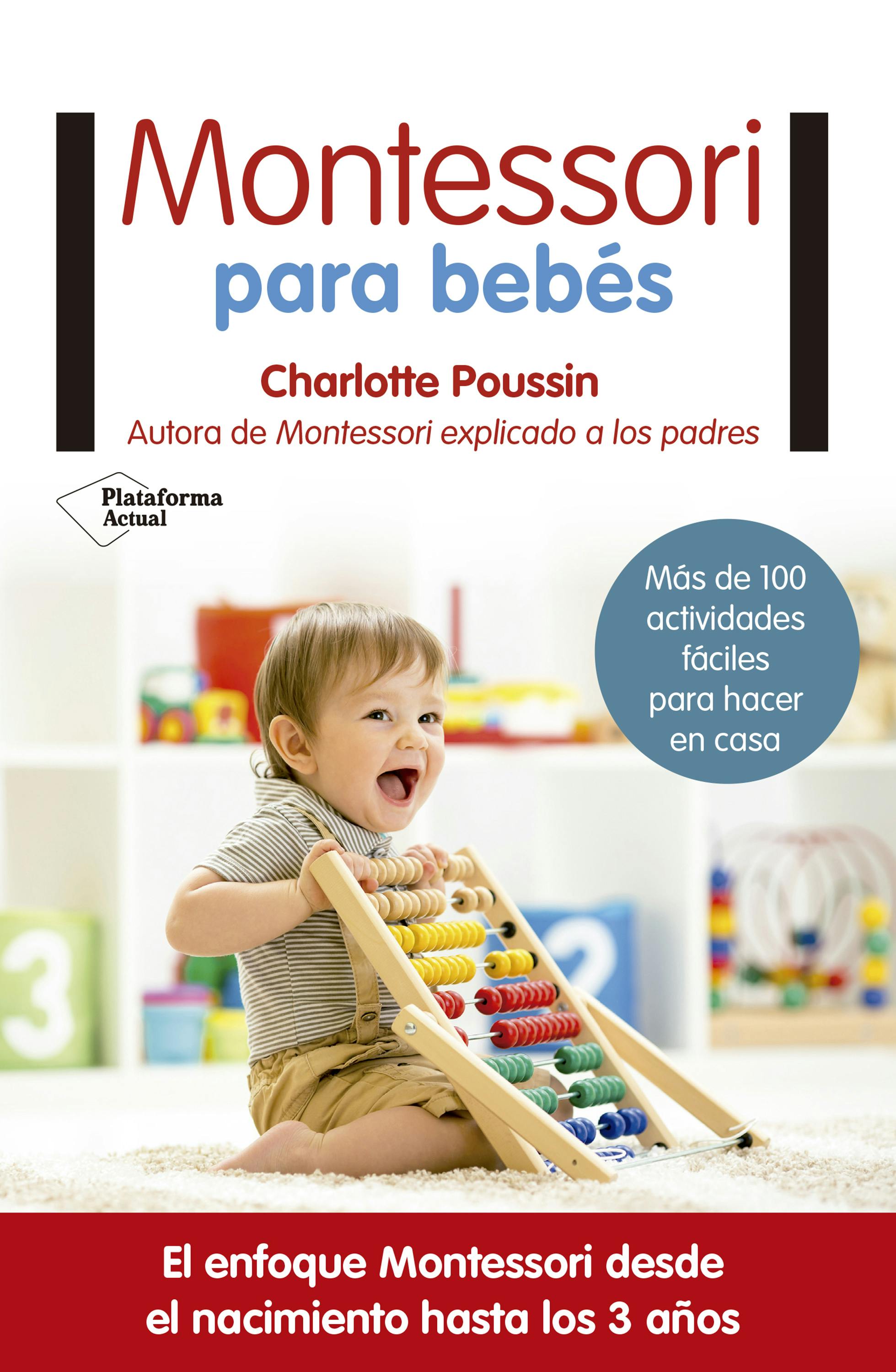 Montessori Para Bebés: El Enfoque Montessori Desde El Nacimiento Hasta Los 3  Años, E-book, Charlotte Poussin
