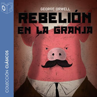 Rebelión en la granja - Dramatizado - George Orwell