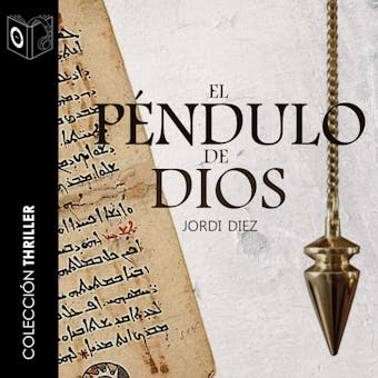 El péndulo de Dios - Dramatizado - Jordi Diez Rojas