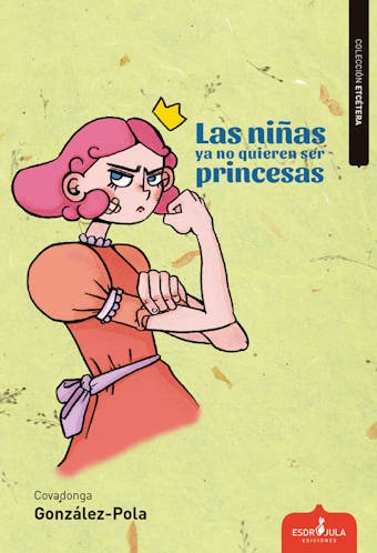Las niñas ya no quieren ser princesas - Covagonda González-Pola